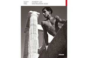 Herbert List: Das Magische Auge
