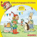 Geburtstagsgeschichten (Pixi Hören)