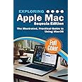 Exploring Apple Mac - Sequoia Edition: The Illustrated, Practical Guide to Using MacOS: 5 (Exploring Tech)