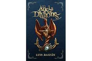 El Ancla de los Dragones: Memorias de Balandria. Una novela juvenil de fantasía, misterio y aventuras (a partir de 12 años): Continuación de la novela ... jóvenes y adolescentes a partir de 12-14-16))