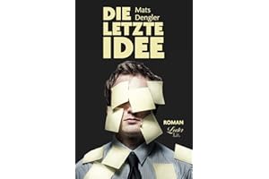 Die letzte Idee: Wie Bürokratie einen kreativen Menschen gnadenlos in den Wahnsinn treibt – schamlos amüsant und verstörend ehrlich erzählt.