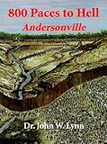 800 Paces to Hell: Andersonville by