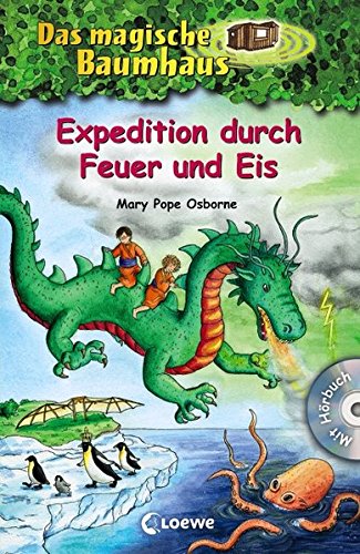 Das magische Baumhaus - Expedition durch Feuer und Eis: Mit Hörbuch-CD Angriff des Wolkendrachen (Das magische Baumhaus - Sammelbände)