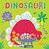 I dinosauri. Il tuo libro grattino. Ediz. a colori