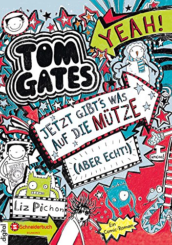 Download Tom Gates, Band 06: Jetzt gibt's was auf die Mütze (aber echt!) Download Tom Gates, Band 06: Jetzt gibt's was auf die Mütze (aber echt!)