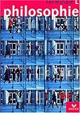 Philosophie Terminale L : Livre de l'élève
