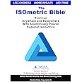 The ISOmetric Bible: Exercise Anywhere with Scientifically Proven Isometrics