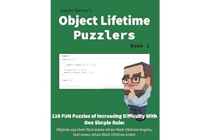 Object Lifetime Puzzlers - Book 1: 128 FUN Puzzles