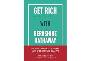 Get rich slowly and carefully with Berkshire Hathaway: or why starting to invest $350 with Warren Buffet could build your wealth