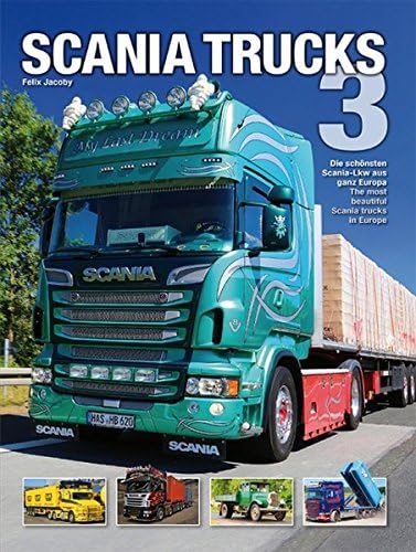 Scania Trucks 3: Die schönsten Scania-LKW aus ganz Europa