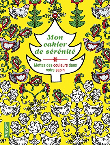 Download Mon cahier de sérénité - Mettez des couleurs dans votre sapin Download Mon cahier de sérénité - Mettez des couleurs dans votre sapin