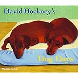 David Hockney's Dog Days: (Reprint)
