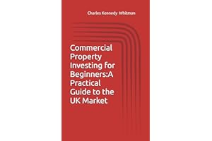 Commercial Property Investing for Beginners:A Practical Guide to the UK Market