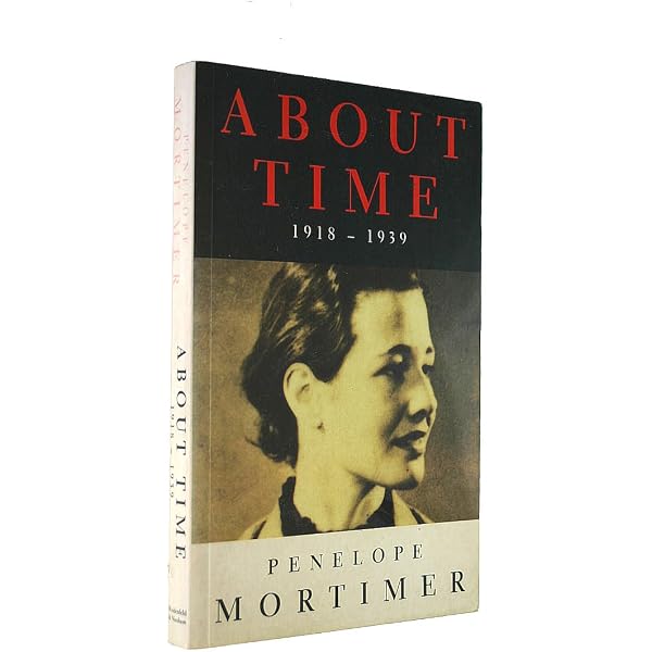 希少　About Time Penelope Mortimer About Time : Mortimer, Penelope: Amazon.co.uk: Books