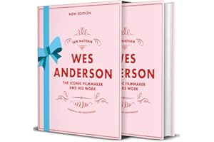 Wes Anderson: The Iconic Filmmaker and his Work (Iconic Filmmakers Series)