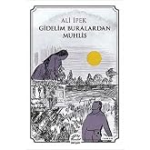 Gidelim Buralardan Muhlis