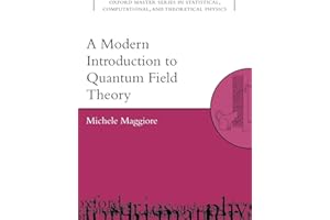 A Modern Introduction to Quantum Field Theory: 12 (Oxford Master Series in Physics)