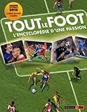 Tout le foot : L'encyclopédie d'une passion