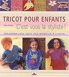 Tricot pour enfants : C'est vous la styliste !, personnalisez tous vos modèles à l'infini