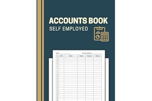Accounts Book Self Employed: Accounting Ledger Book for Personal Finance Bookkeeping | Income and Expense Log Book for Small Business Owners or Sole Trader