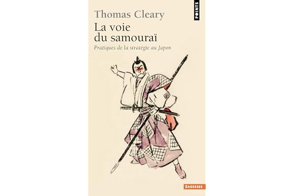 La Voie du samouraï. Pratiques de la stratégie au Japon
