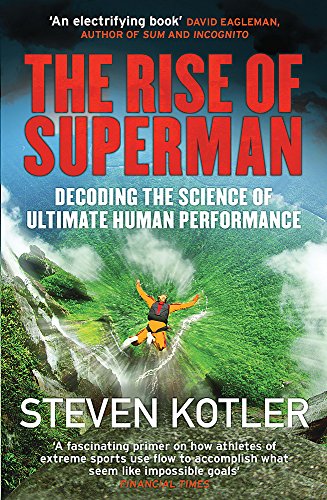 Télécharger The Rise of Superman: Decoding the Science of Ultimate Human Performance PDF Ebook En Ligne