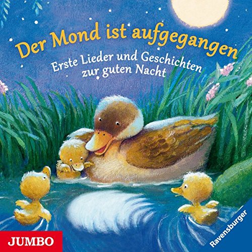 Der Mond ist aufgegangen: Erste Lieder und Geschichten zur guten Nacht