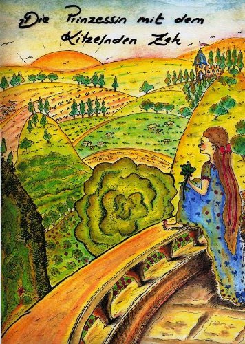 Die Prinzessin mit dem kitzelnden Zeh (German Edition) Die Prinzessin mit dem kitzelnden Zeh (German Edition)