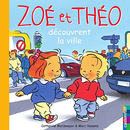 couverture de : Zo&eacute; et Th&eacute;o d&eacute;couvrent la ville
