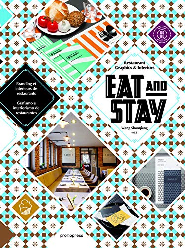 Eat and Stay: Restaurant Graphics & Interiors (Promopress)