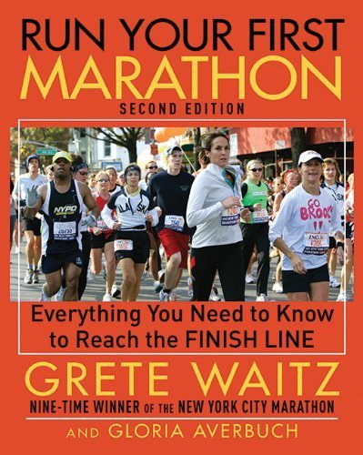 Run Your First Marathon: Everything You Need to Know to Reach the Finish Line by Waitz, Grete, Averbuch, Gloria (2010) Paperback en ligne