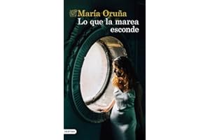 Lo que la marea esconde: Los libros del Puerto Escondido 4