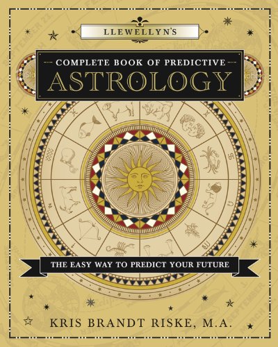 Llewellyn's Complete Book of Predictive Astrology: The Easy Way to Predict Your Future (Llewellyn's Complete Book Series 2) (English Edition)