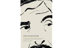 The Wayfinder: The Life of the Late Sheikh Zayed bin Sultan Al Nahyan, Founding President of the United Arab Emirates