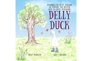 Delly Duck: Pourquoi Un Petit Poussin Ne Pouvait Pas Rester Avec Sa Mère Biologique: Un livre d’histoires sur le placement familial et l’adoption pour ... la vie de l’enfant de manière thérapeutique