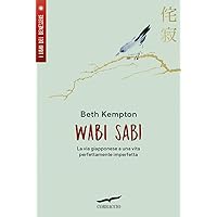 Wabi sabi. La via giapponese a una vita perfettamente imperfetta