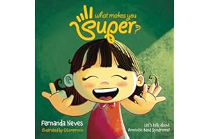 What makes you Super?: Let’s talk about Amniotic Band Syndrome!