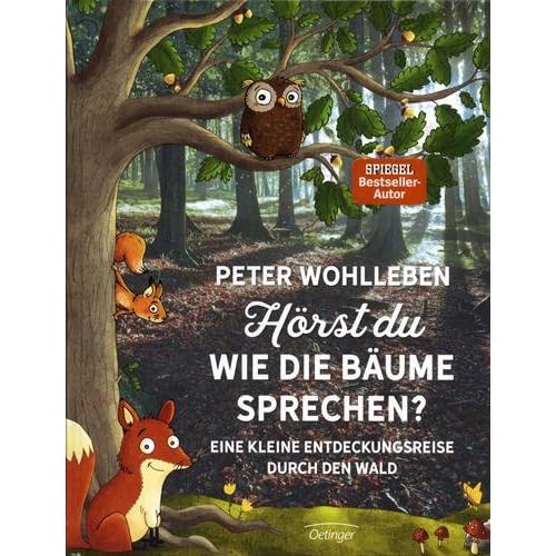 Hörst du, wie die Bäume sprechen? Eine kleine Entdeckungsreise durch den Wald Hörst du, wie die Bäume sprechen? Eine kleine Entdeckungsreise durch den Wald
