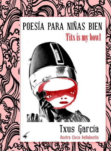 Download POESÍA PARA NIÑAS BIEN. (TITS IS MY BOWL)