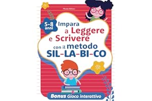 Impara a Leggere e Scrivere con il Metodo Sillabico: Libro Prescolare XXL: 150+ Esercizi Educativi e Divertenti sulle Sillabe per Bambini da 5 a 8 ... in modo Semplice, Creativo e Coinvolgente.