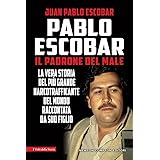 Pablo Escobar. Il padrone del male