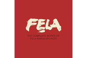 The Complete World Of Fela Anikulapo-Kuti