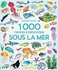 Book's Cover of 1 000 choses à découvrir sous la mer