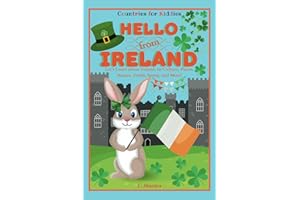 Hello from Ireland: Let's Learn about Ireland, Its Culture, Places, Nature, Foods, Sports, and More! (Countries for Kiddies)