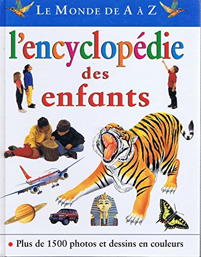 couverture de : Le monde de A à Z : L'encyclopédie des enfants couverture de : Le monde de A à Z : L'encyclopédie des enfants