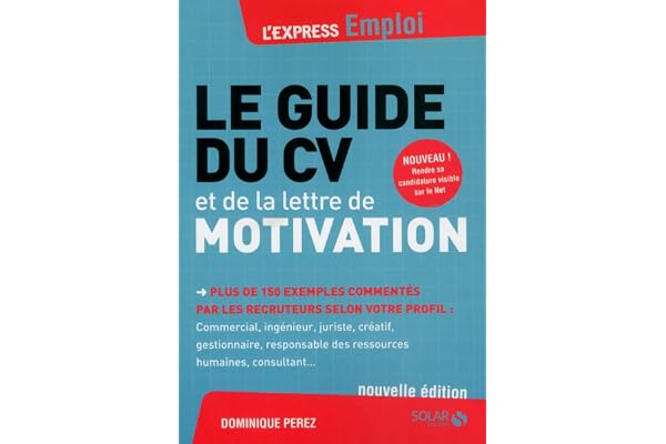 LE GUIDE DU CV ET DE LA LETTRE DE MOTIVATION