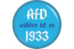 AfD wählen ist so 1933 56mm Buttons Anstecker Kiwikatze Frieden