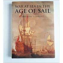 Naval Warfare in the Age of Sail: The Evolution of Fighting