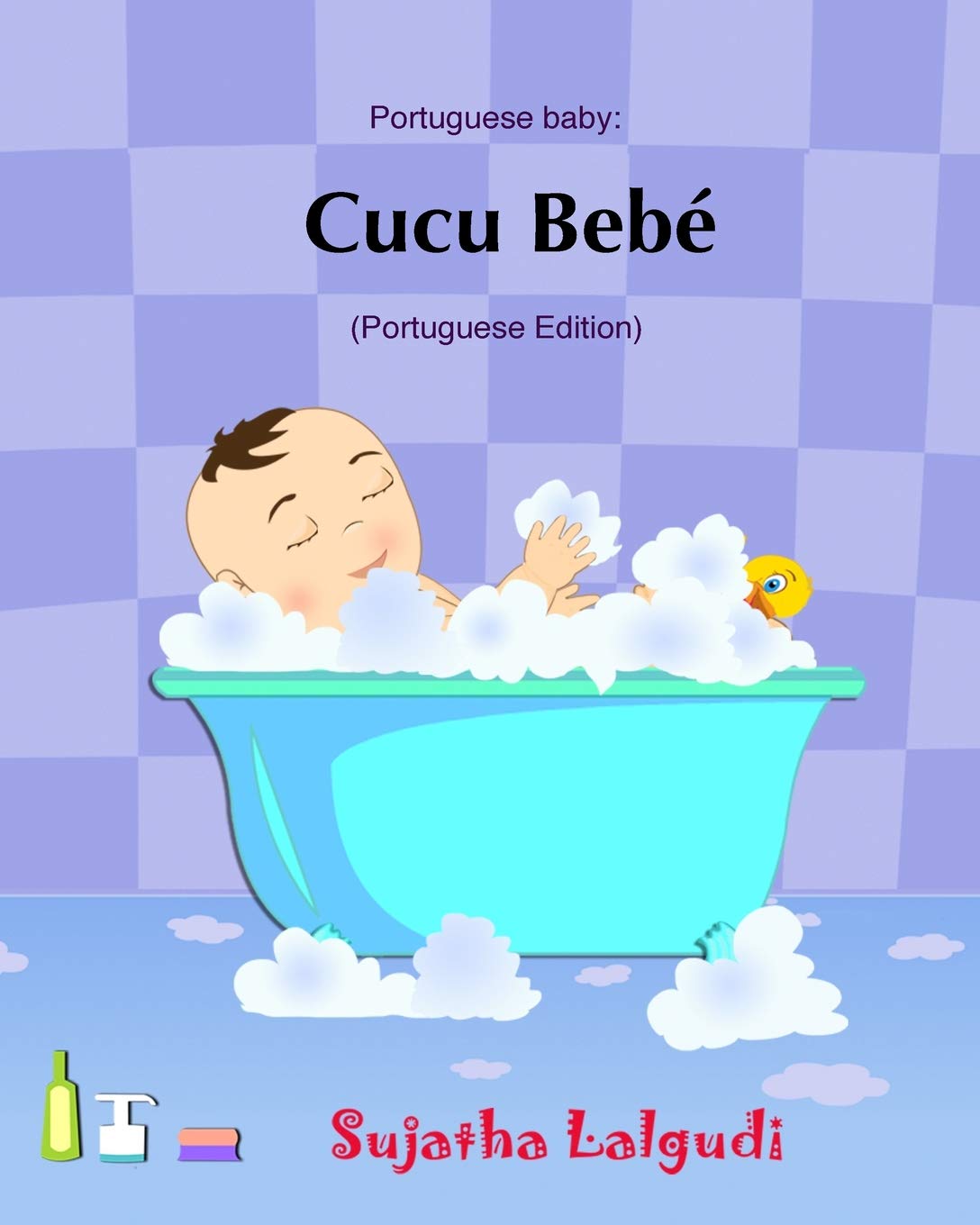 Cucu Bebe: Livro infantil ilustrado. Livros para criancas,Baby books in Portuguese. Portuguese baby books,livros em portugues para criancas.Portuguese ... babies): Volume 1