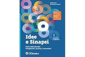 Idee e sinapsi. Storia della filosofia. Protagonisti, percorsi, connessioni. Con Laboratorio di argomentazione verso l'esame, CLIL Pholosophy. Per le ... Con e-book. Con espansione o... (Vol. 1)
